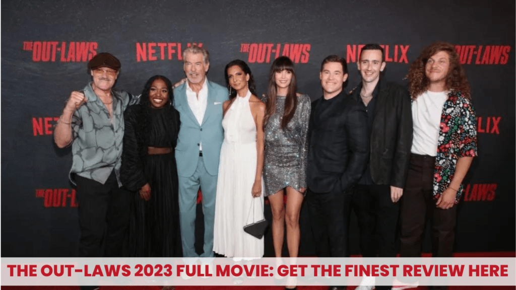 The cast of The Out-Laws