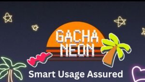 Gacha Neon APK: Smart Usage Assured in 2024